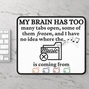 Funny Brain Mouse Pad: Too Many Tabs - Office Desk Decor
