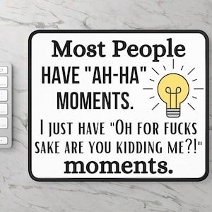 Funny Mousepad with Humorous Design - Perfect Desk Decor & Office Gift for Coworkers - Gag Gift Idea