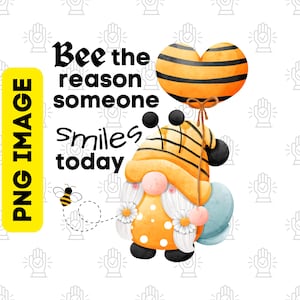 Bee Gnome Png, Bee Kind Png, Citações Positivas Png, Sorrisos Png, Saúde Mental Png, Design De Sublimação De Gnomo