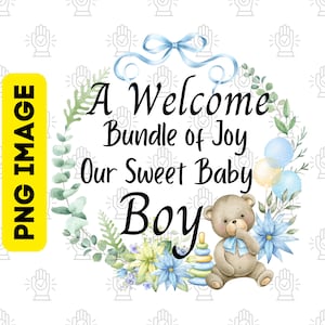 May include: A watercolor illustration of a baby boy announcement. The illustration features a wreath of eucalyptus leaves and blue flowers with a blue ribbon and bow. The text reads "A Welcome Bundle of Joy Our Sweet Baby Boy". A teddy bear with a blue bow sits in the center of the wreath.