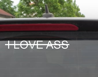 Car Sticker I love Ass Heck Auto Sport Limited Edtion | Rear Window Shocker Oilslick
