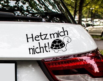 Autoaufkleber | Hetz mich nicht! Lustig Witzig Vinyl Sticker Autofolie Fahrzeugdekoration Aufkleber für Autoscheiben Tuning Racing