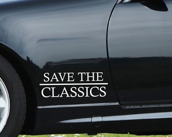 Save The Classics | Auto Aufkleber Sticker Motorrad Vinyl Decals Classic Cars Oldtimer Youngtimer Oldschool Drivers Cabrio Coupe Motorrad