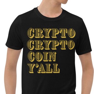 Crypto crypto coin y'all currency T-Shirt Bitcoin Shirt | Funny BTC T-Shirt | HODL Cryptocurrency Shirt | Crypto Shirt | Bitcoin