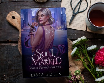 Soul Marked - Autographed Paperback - Stones & Curses Book Two by Lissa Bolts