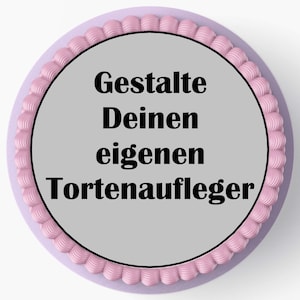 Personalizable edible cake toppers / cake decorations made of fondant, up to 20 cm in diameter