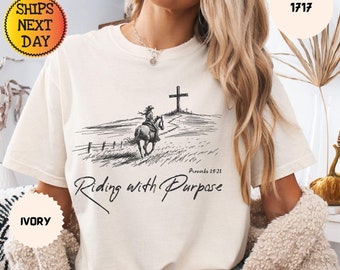 Comfort Colors® Religious Shirt, Riding with Purpose Shirt, Western Christian Shirt, Western Graphic Tee, Cowgirl Shirt, Faith Shirt