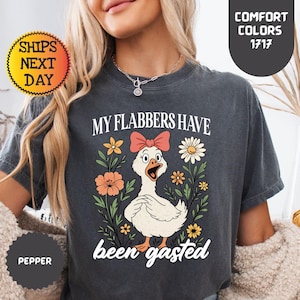 Comfort Colors &quot;My Flabbers Have Been Gasted&quot; Goose Graphic Tee