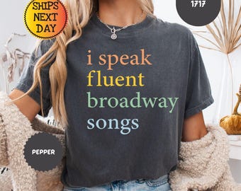 Comfort Colors Broadway Songs Shirt: Theatre Lover Gift Tee