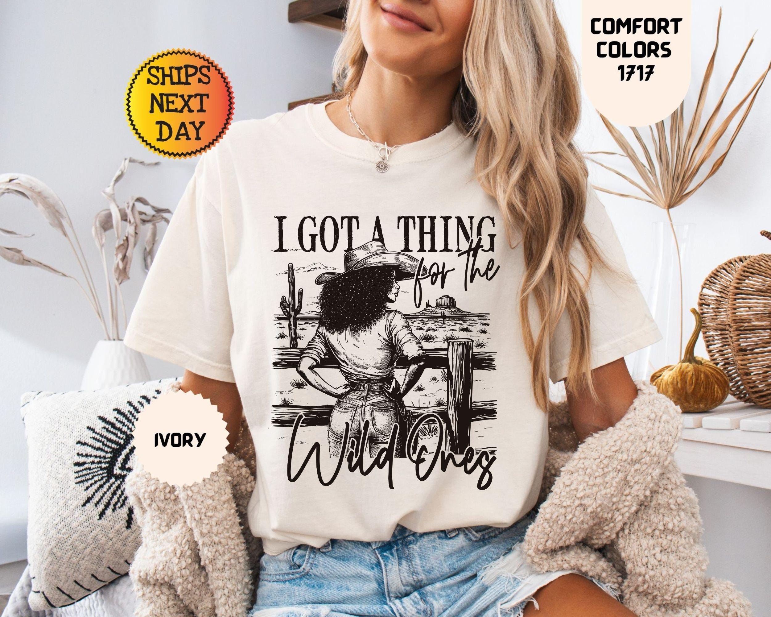 Comfort Colors I Got A Thing For The Wild Ones, Black Cowgirl Shirt, Western Cowboy Shirt, Wild Western Tee, Western Cowgirl Horse T-shirt