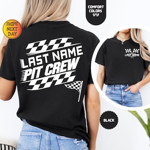 May include: Black t-shirt with a white checkered flag design and the text "LAST NAME PIT CREW".