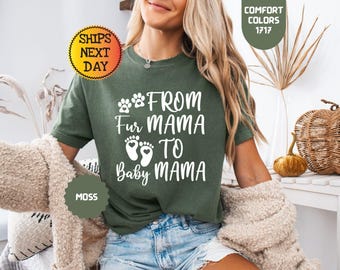 Comfort Colors From Fur Mama To Baby Shirt, Gift for Expecting Pregnancy Reveal T-shirt