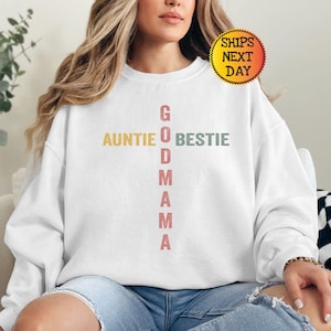 Auntie Godmama Bestie Sweatshirt, Aunt Sweatshirt, Godmama Sweatshirt, Mothers Day Gift, Godmother Gift, Baptism Shirt for Aunt