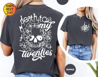 Death To My Twenties Shirt, Comfort Colors 30th Birthday Tee