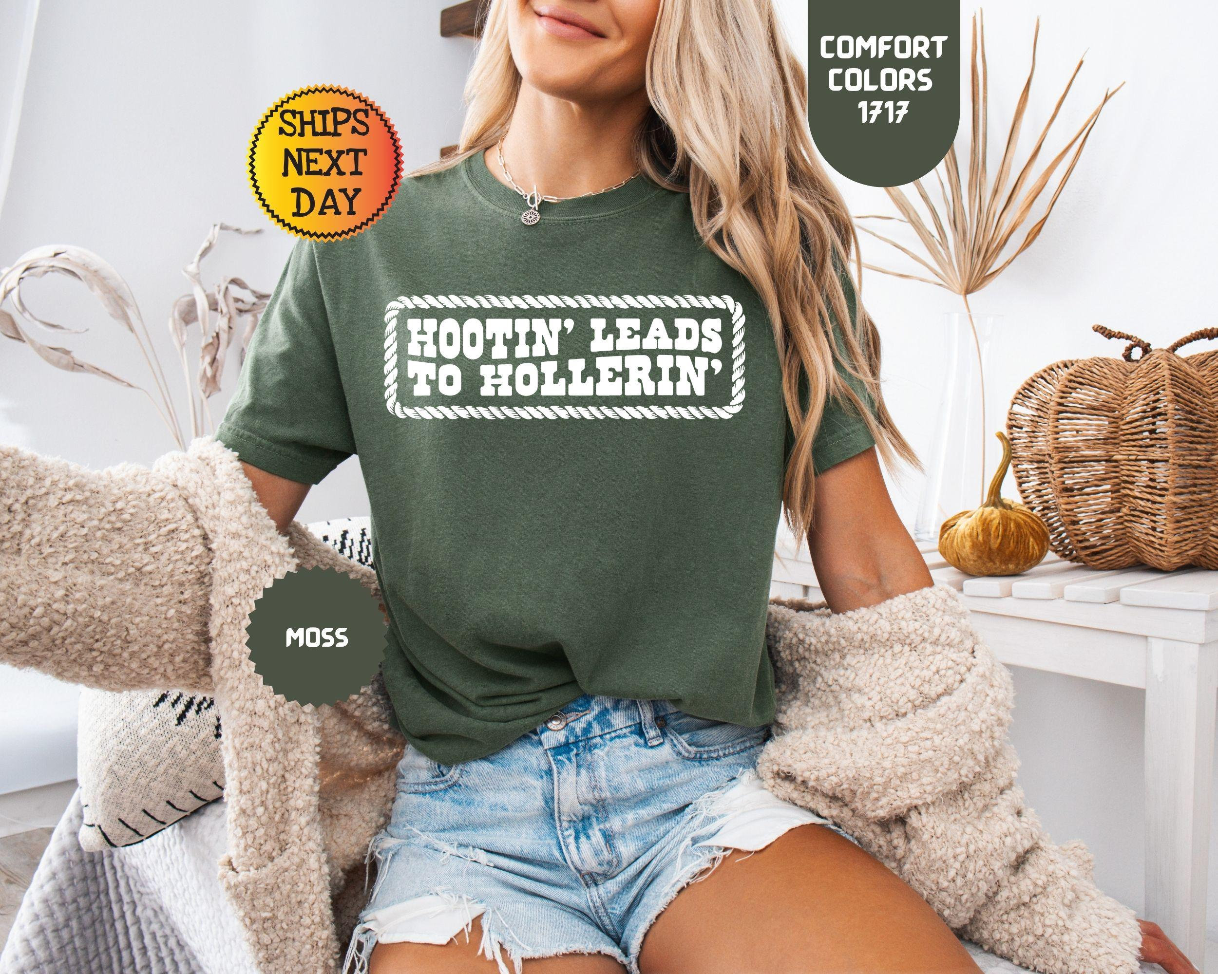 Comfort Colors® Hootin' Leads To Hollerin Shirt, Country T-shirt, Country Girl Shirt, Yeehaw Shirt, Western Woman Shirt, Cowgirl Gift