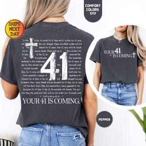 Comfort Colors® Your 41 is Coming Shirt, Christian Shirt, Religious Shirt, Christian Gift, Bible Verse Shirt, Faith Shirt, Jesus Lover Tee