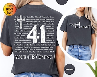 Comfort Colors® Your 41 is Coming Shirt, Christian Shirt, Religious Shirt, Christian Gift, Bible Verse Shirt, Faith Shirt, Jesus Lover Tee