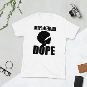 Melanin Shirt Unapologetically Dope Black Girl Magic Afro Queen Black Pride Short-Sleeve Unisex T-Shirt