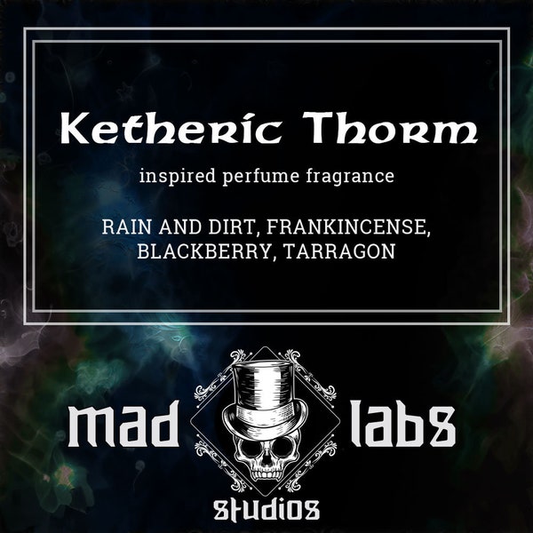KETHERIC THORM - Baldur's Gate- rain and dirt, frankincense, blackberry, tarragon - roll on or spray fragrance or cuticle oil