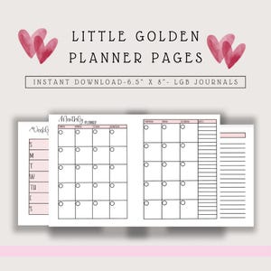 May include: A set of printable planner pages titled LITTLE GOLDEN PLANNER PAGES, measuring 6.5 inches by 8 inches. The design features pink watercolor hearts, a monthly calendar grid with circular checkboxes, and a weekly layout with pink accents.