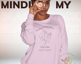 Minding My Black Business Sweatshirt: Black Excellence Crewneck