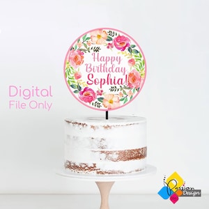 Printable PINK FLOWERS Birthday Cake Topper. Custom Name Cake Topper. DIY Floral Birthday Cake Topper. Personalized Pink Flowers Centerpiece