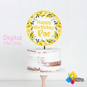 Topper de pastel de cumpleaños de FLORES AMARILLAS imprimible. Topper de pastel de nombre personalizado. Adorno floral para tarta de cumpleaños con diseño de bricolaje. Centro de mesa de flores amarillas