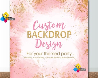 Custom Backdrop Design. Digital Party Background. Happy Birthday Banner. Photo Backdrop Design. Birthday, Baby Shower, Gender Reveal Banner