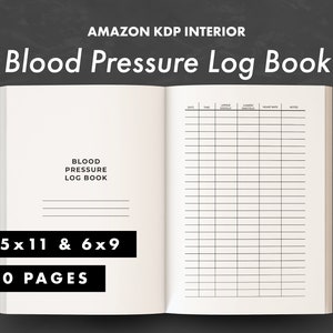 May include: An open book with a white cover and black text that reads "Blood Pressure Log Book". The book has 120 pages and is available in two sizes: 8.5x11 inches and 6x9 inches.