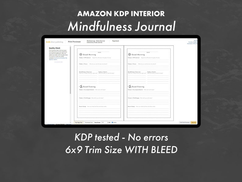 May include: A digital preview of a printable mindfulness journal interior. The journal is formatted for Amazon KDP with a 6x9 inch trim size and bleed. The journal has two pages with sections for "Good Morning" and "Good Evening" with prompts for reflection and gratitude.