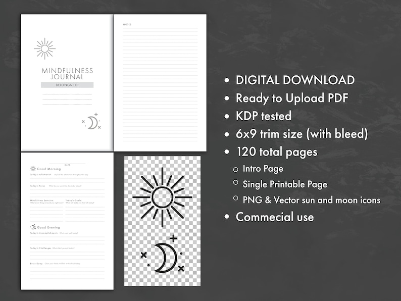 May include: A black and white printable mindfulness journal with 120 pages, a sun and moon icon, and the text "Mindfulness Journal" and "Belongs to".