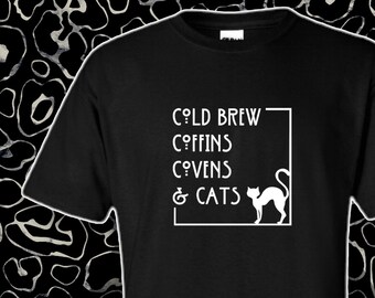 Cold Brew Coffins Covens & Cats T-shirt, Goth Aesthetic, Alternative Clothing, Slogan Tee, Witchy T-Shirt, Cat Shirt