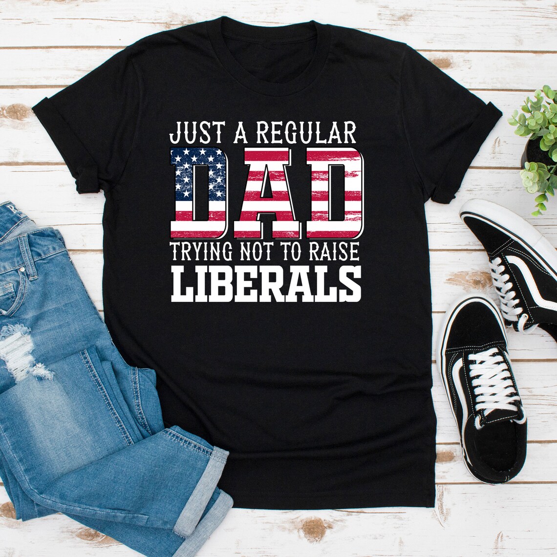 Just a Regular Dad Trying not to raise Liberals Shirt Dad | Etsy