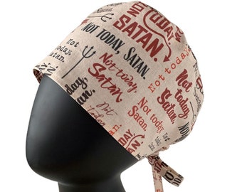 Not Today Satan Tieback surgical scrub cap, for SHORT hair, funny scrub cap, sassy scrub cap