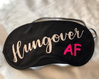 Hungover AF Sleep Eye Mask