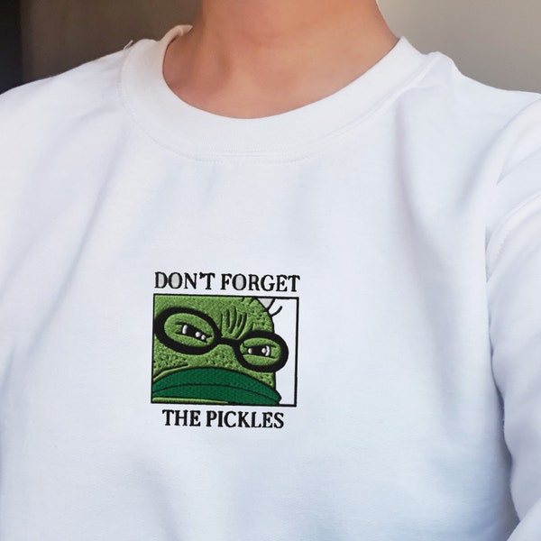Embroidered Don't Forget the Pickles Sweatshirt | Bob Sweatshirt | Pickles crewneck