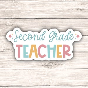 Second Grade Teacher Sticker, Teacher Stickers, Teacher Gift, Classroom Gift