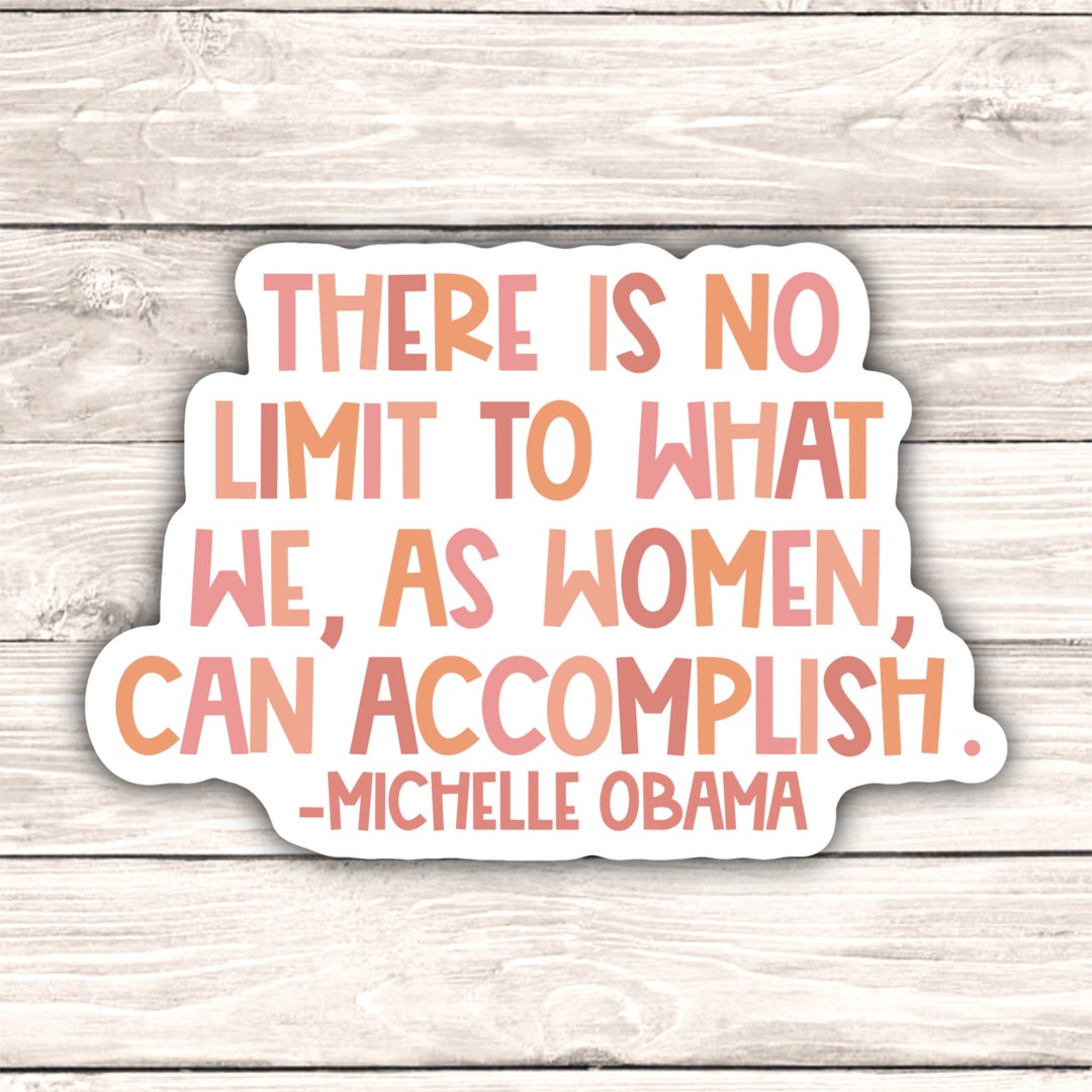 There is No Limit to What We, as Women, Can Accomplish Sticker, Teacher ...
