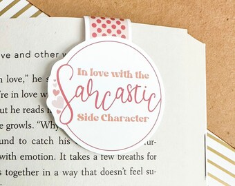 In Love with the Sarcastic Side Character Magnetic Bookmark - Bookish - Book Lover Gift - Cute Magnetic Bookmark - Reader - Book Club