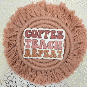 Retro Coffee Teach Repeat Sticker, Teacher Stickers, Teacher Gift ...