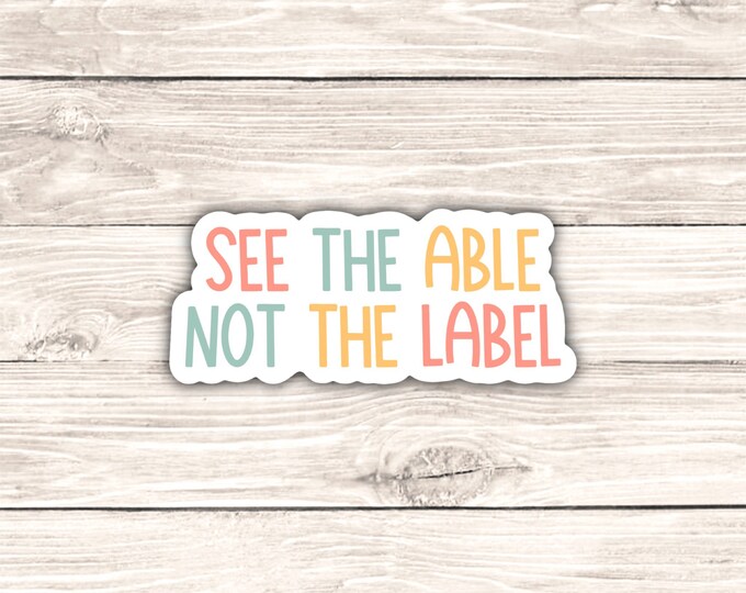 Teacher Sticker See the Able Not the Label Special - Etsy