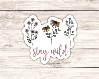Wildflower Stay Wild Sticker, Teacher Stickers, Teacher Gift, Motivational Stickers, Floral Sticker, Flower Sticker, Stay Wild Sticker