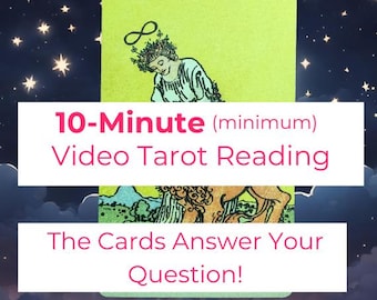 10-Minute VIDEO Tarot Reading, Ask a Question or Choose a Topic/Part of Your Life