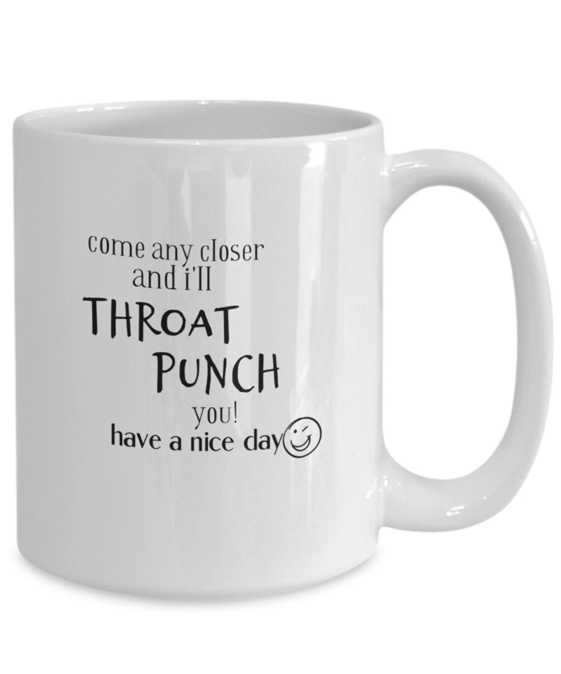 Come any closer or ill throat punch you funny gift for Etsy
