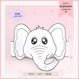 May include: A digital elephant headband craft template featuring a black and white line art elephant face with large ears and a trunk. The design includes text that reads DIGITAL ELEPHANT HEADBAND, FUN FOR KIDS!, and PRINT • CUT • WEAR.