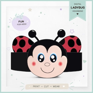 May include: A digital ladybug headband featuring a cartoon face with large blue eyes, rosy cheeks, and two antennae. The design includes red wings with black spots, a black band, and text that reads DIGITAL LADYBUG HEADBAND, FUN FOR KIDS!, and PRINT • CUT • WEAR.