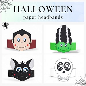 May include: Four printable Halloween paper headband templates featuring a vampire, Frankenstein, bat, and skull. Each headband has a cute cartoon face with big eyes and a simple design.
