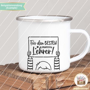 May include: White enamel mug with a black and white illustration of a person holding a sign that says "F&uuml;r den BESTEN GRUNDSCHUL Lehrer!"
