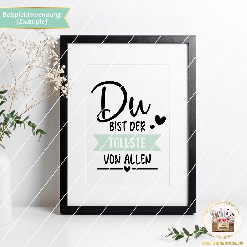 May include: A black and white printable wall art design with the text "Du bist der tollste von allen" which translates to "You are the best of all".