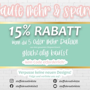 Pu&ograve; includere: Una grafica verde e bianca con il testo "Kaufe mehr & spare!" e "15% RABATT" in rosa. Il testo sottostante recita "wenn du 5 Oder mehr Dateien aus dem gesamten Shopsortiment gleichzeitig kaufst - kein Code erforderlich!" e "Verpasse keine neuen Designs! Folge und verlinke uns auf: steffiskreativkiste f steffiskreativkiste2 steffiskreativkiste steffiskreativkiste".